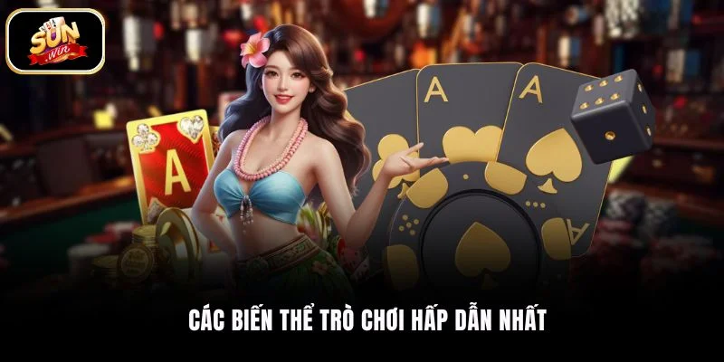 Các biến thể trò chơi hấp dẫn nhất